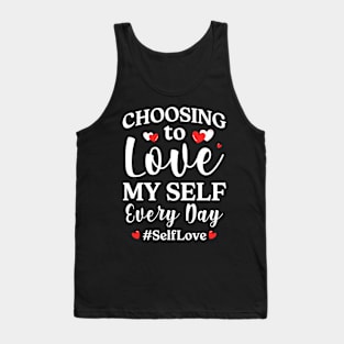 Motivation Self-Love Positivity Love Yourself Self Tank Top